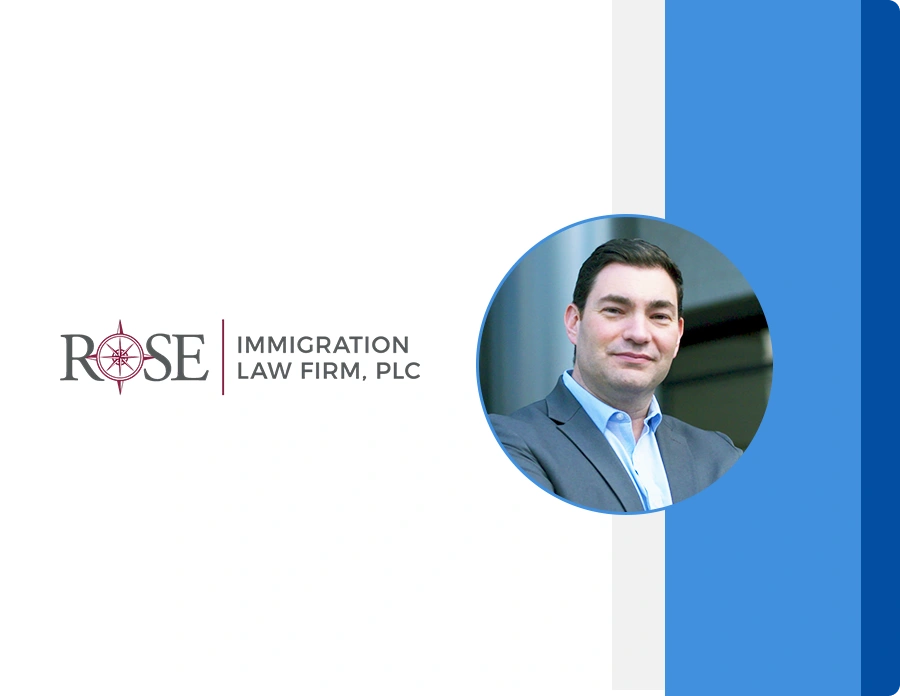 Rose Immigration Law Firm, PLC case study